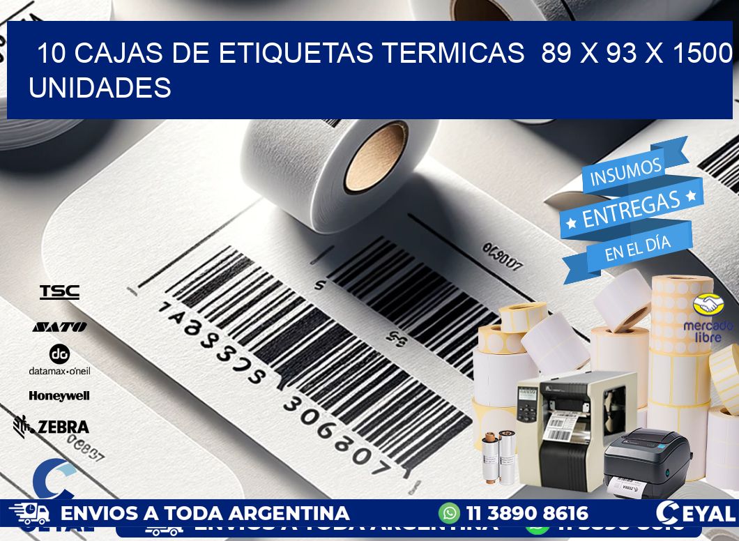 10 CAJAS DE ETIQUETAS TERMICAS  89 x 93 X 1500 UNIDADES