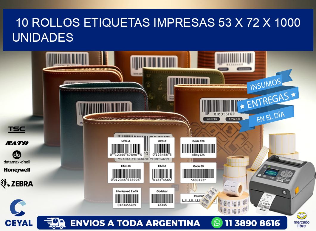 10 ROLLOS ETIQUETAS IMPRESAS 53 x 72 X 1000 UNIDADES