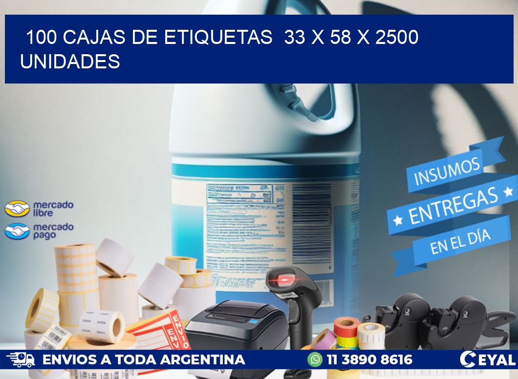 100 CAJAS DE ETIQUETAS  33 x 58 X 2500 UNIDADES