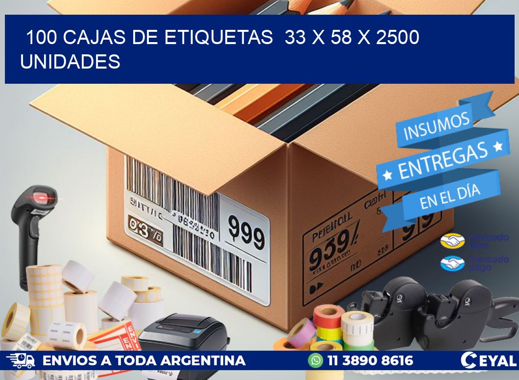 100 CAJAS DE ETIQUETAS  33 x 58 X 2500 UNIDADES