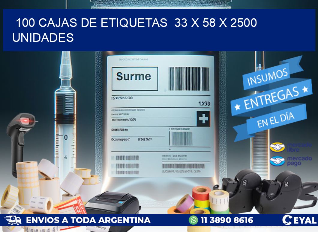 100 CAJAS DE ETIQUETAS  33 x 58 X 2500 UNIDADES