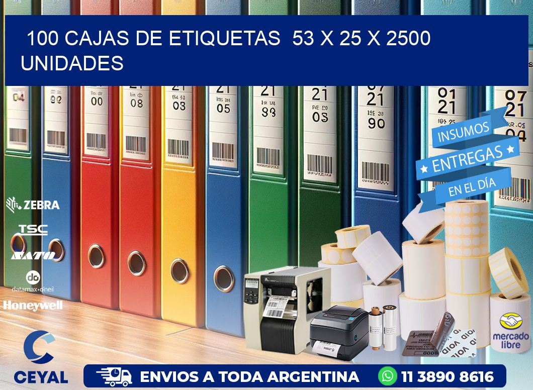 100 CAJAS DE ETIQUETAS  53 x 25 X 2500 UNIDADES