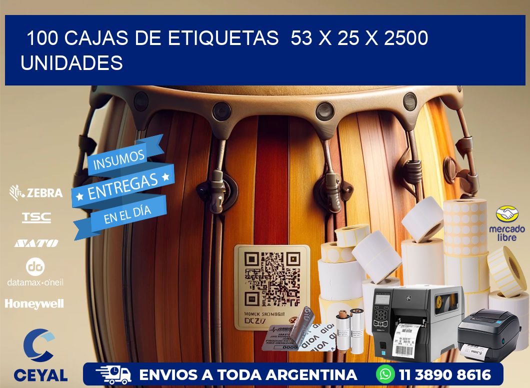 100 CAJAS DE ETIQUETAS  53 x 25 X 2500 UNIDADES