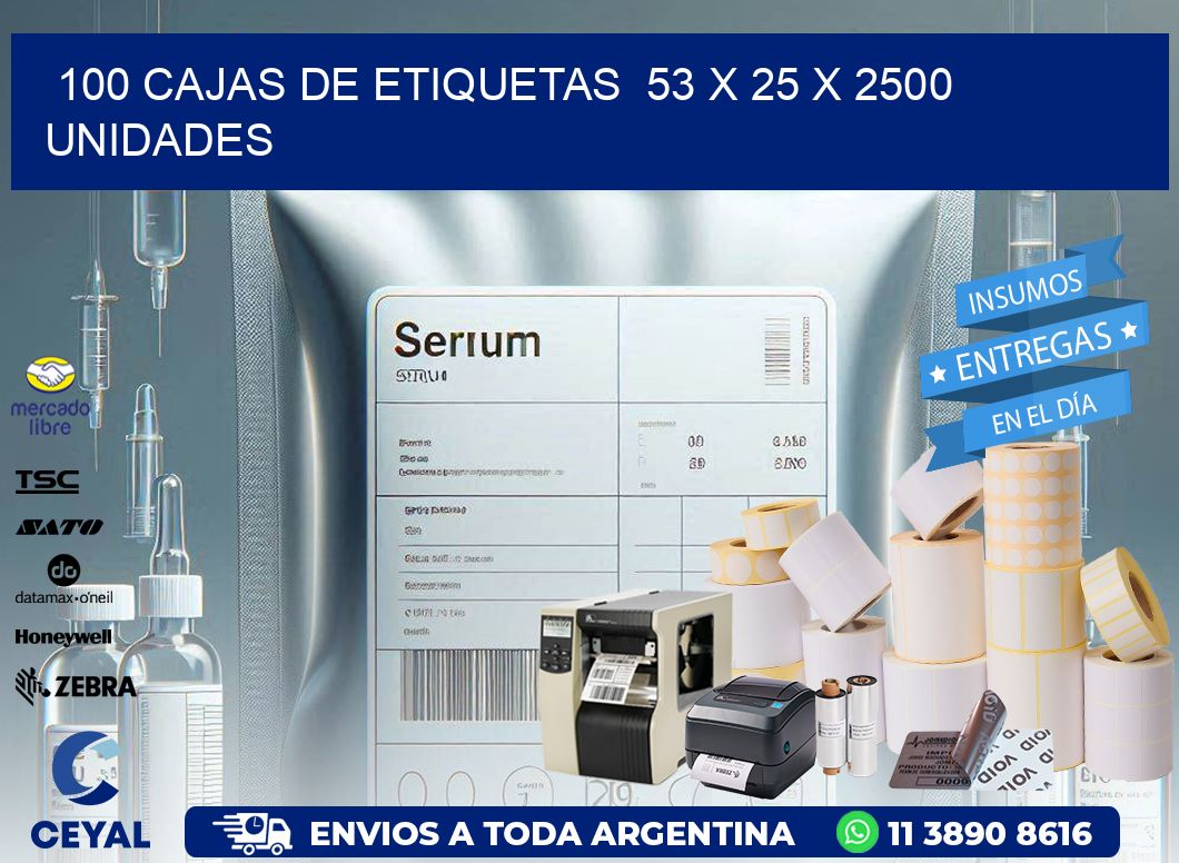 100 CAJAS DE ETIQUETAS  53 x 25 X 2500 UNIDADES