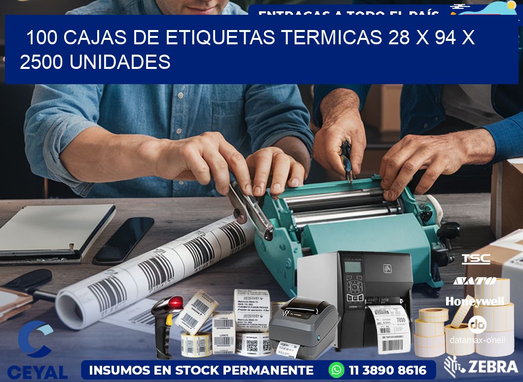 100 CAJAS DE ETIQUETAS TERMICAS 28 x 94 X 2500 UNIDADES