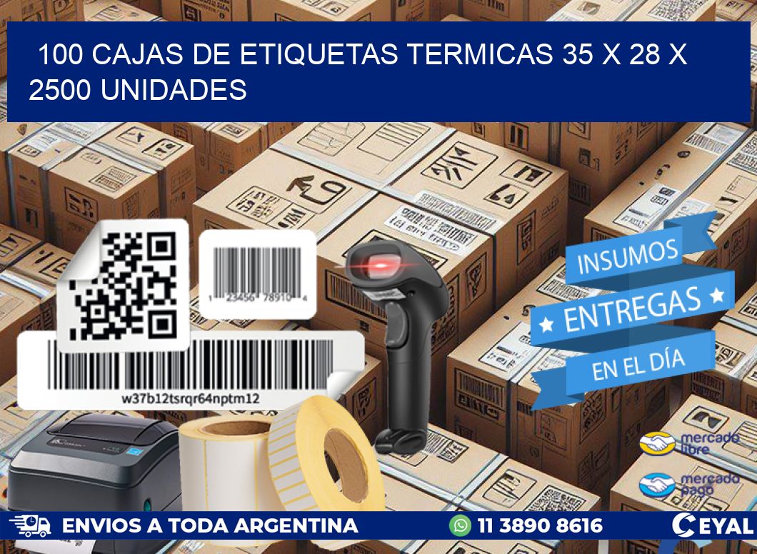 100 CAJAS DE ETIQUETAS TERMICAS 35 x 28 X 2500 UNIDADES