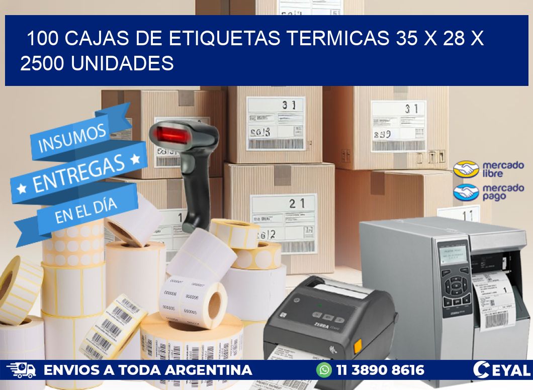 100 CAJAS DE ETIQUETAS TERMICAS 35 x 28 X 2500 UNIDADES