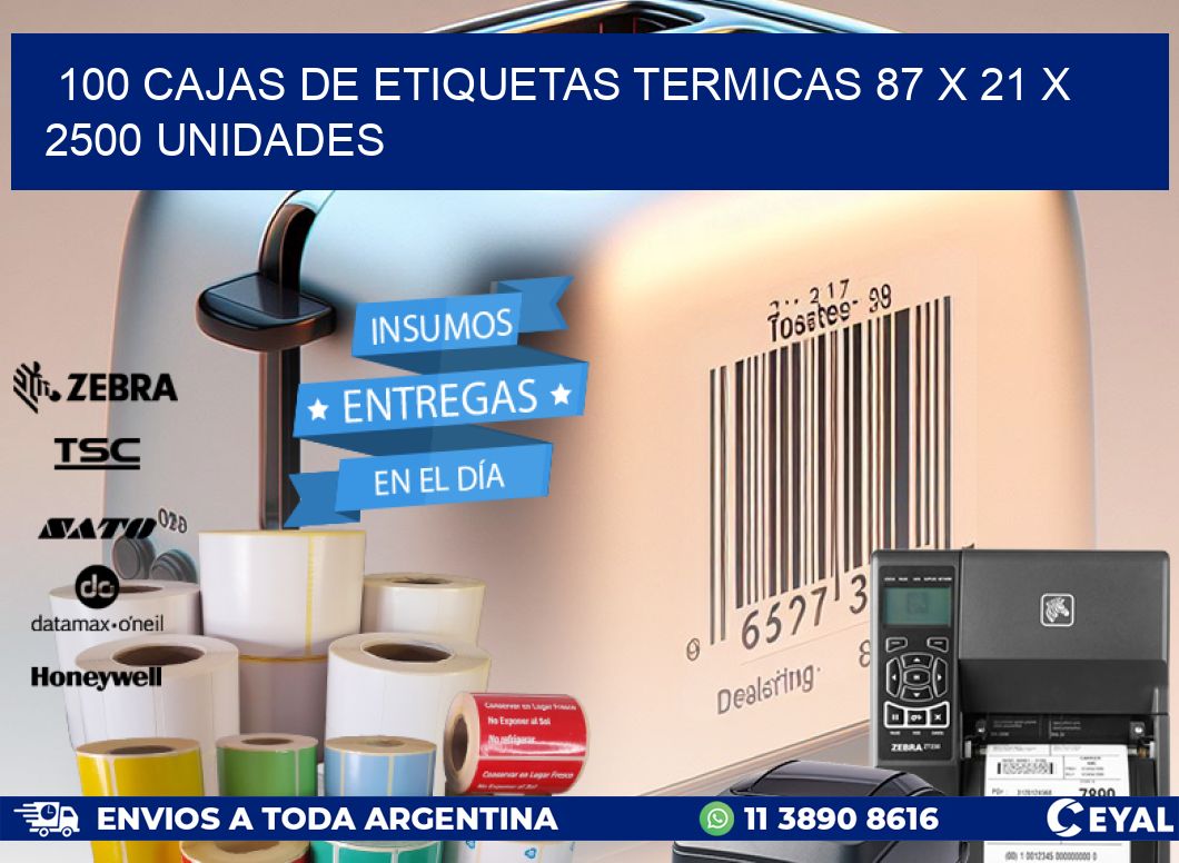 100 CAJAS DE ETIQUETAS TERMICAS 87 x 21 X 2500 UNIDADES