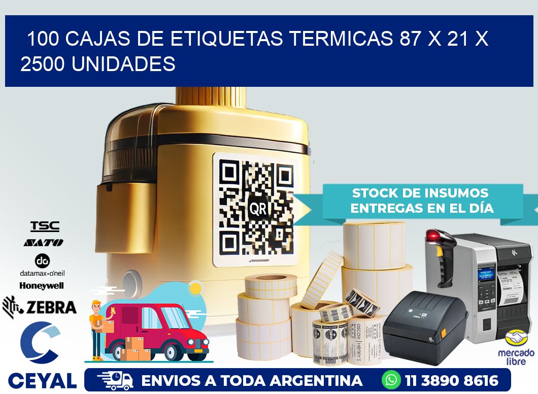 100 CAJAS DE ETIQUETAS TERMICAS 87 x 21 X 2500 UNIDADES