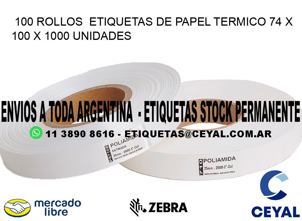 100 ROLLOS  ETIQUETAS DE PAPEL TERMICO 74 x 100 X 1000 UNIDADES