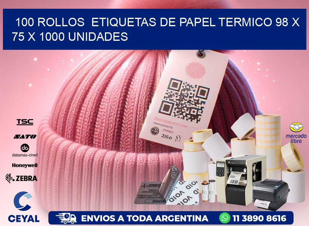 100 ROLLOS  ETIQUETAS DE PAPEL TERMICO 98 x 75 X 1000 UNIDADES