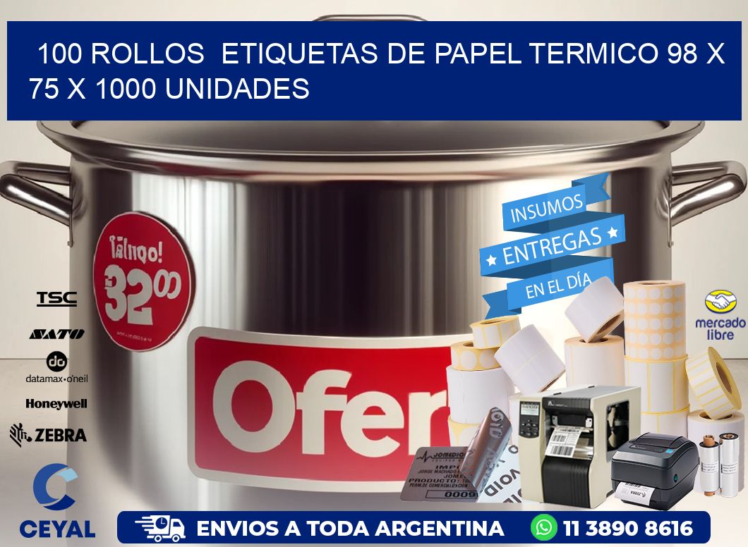 100 ROLLOS  ETIQUETAS DE PAPEL TERMICO 98 x 75 X 1000 UNIDADES