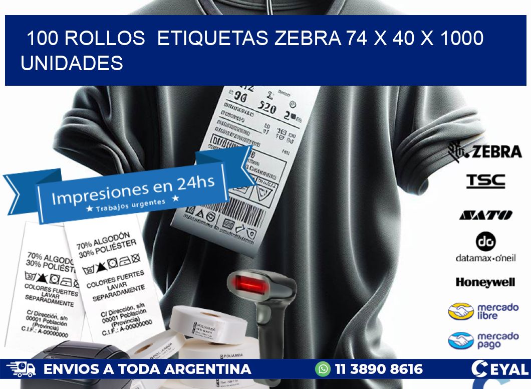 100 ROLLOS  ETIQUETAS ZEBRA 74 x 40 X 1000 UNIDADES