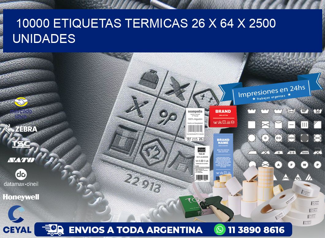 10000 ETIQUETAS TERMICAS 26 x 64 X 2500 UNIDADES