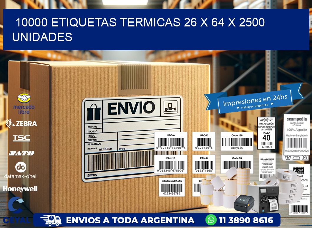 10000 ETIQUETAS TERMICAS 26 x 64 X 2500 UNIDADES