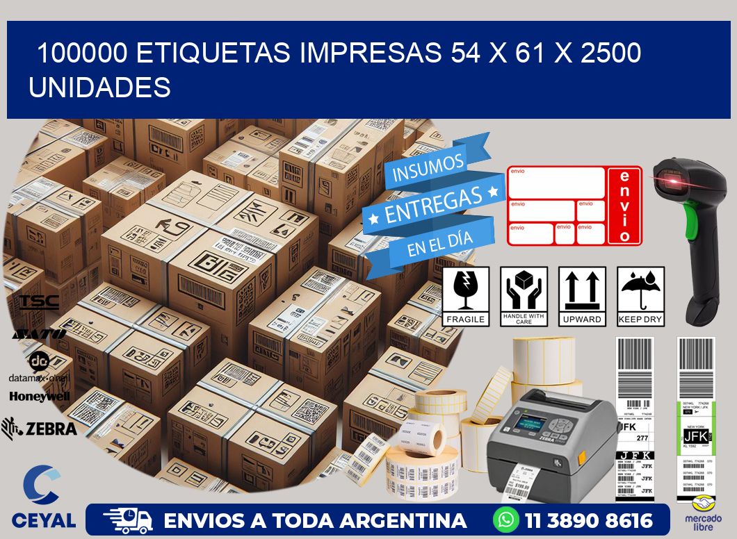 100000 ETIQUETAS IMPRESAS 54 x 61 X 2500 UNIDADES