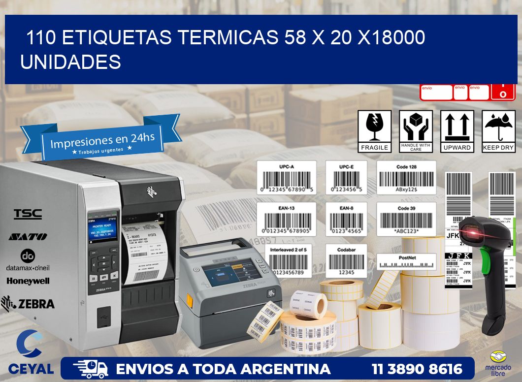 110 ETIQUETAS TERMICAS 58 x 20 x18000 UNIDADES