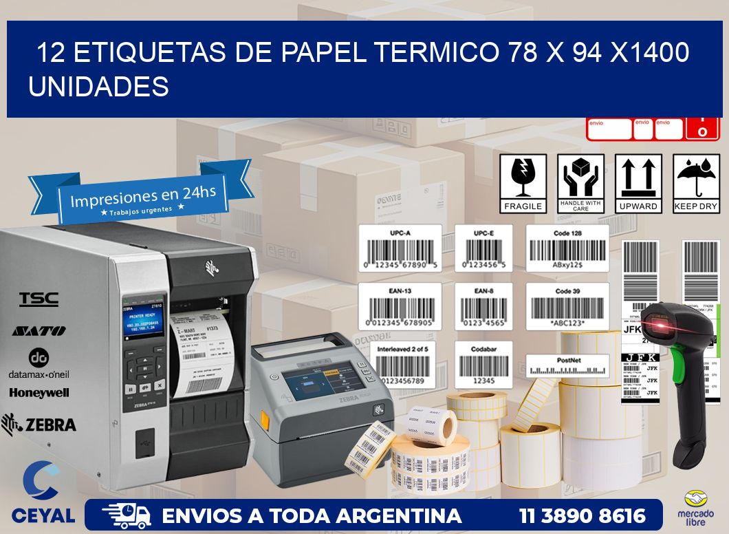 12 ETIQUETAS DE PAPEL TERMICO 78 x 94 X1400 UNIDADES