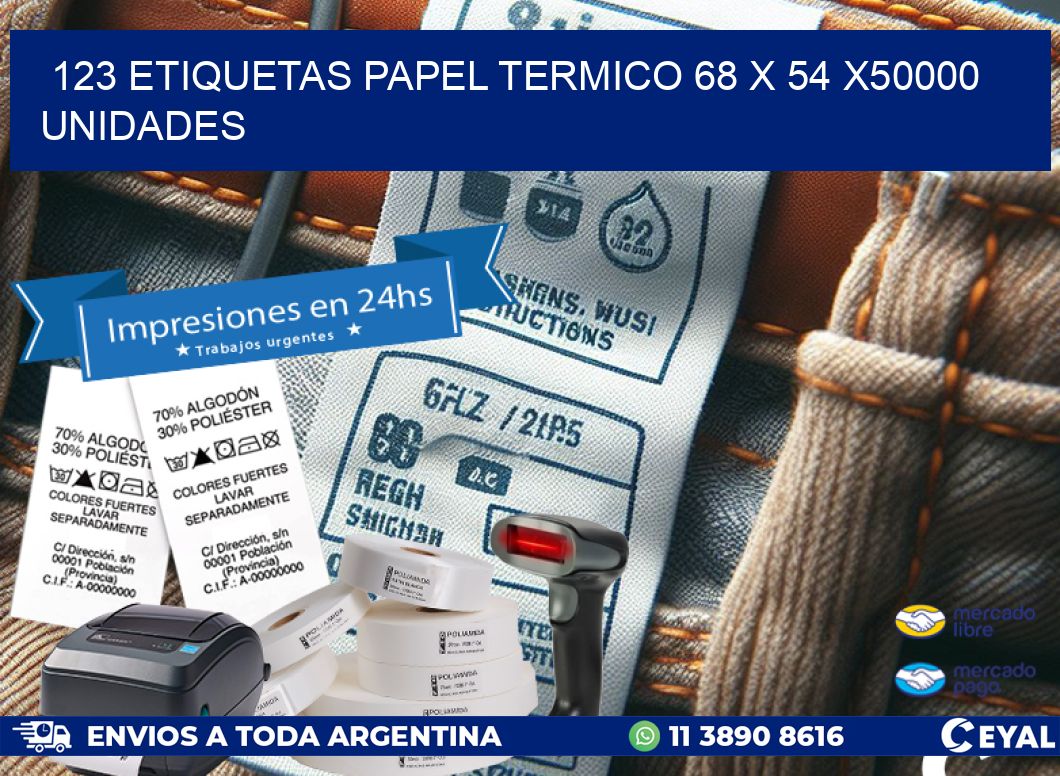 123 ETIQUETAS PAPEL TERMICO 68 x 54 X50000 UNIDADES