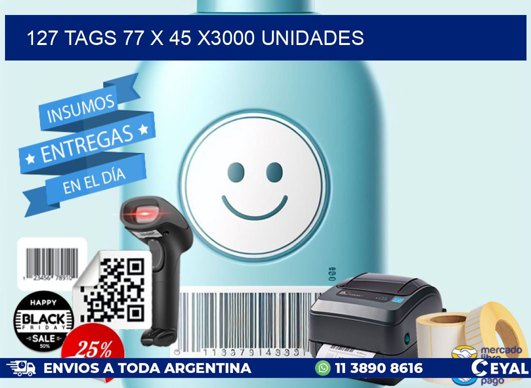 127 TAGS 77 x 45 X3000 UNIDADES