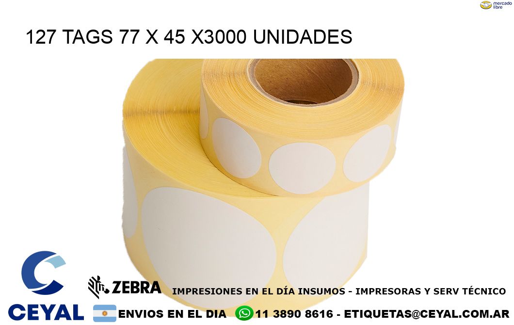 127 TAGS 77 x 45 X3000 UNIDADES