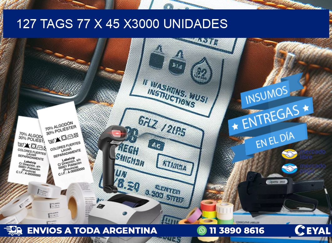 127 TAGS 77 x 45 X3000 UNIDADES