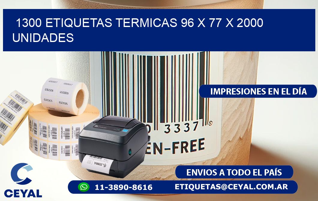 1300 ETIQUETAS TERMICAS 96 x 77 X 2000 UNIDADES