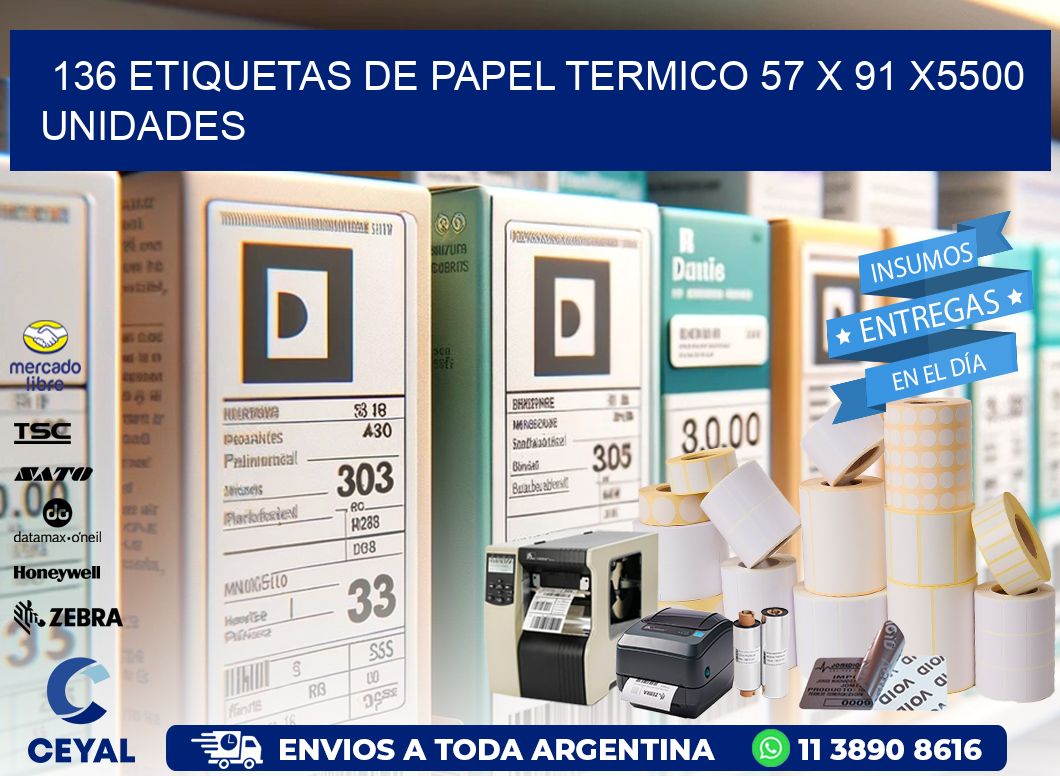 136 ETIQUETAS DE PAPEL TERMICO 57 x 91 X5500 UNIDADES