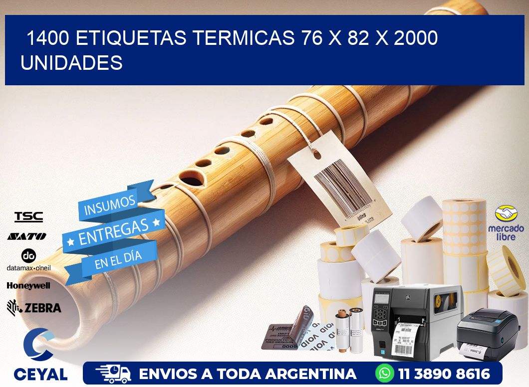 1400 ETIQUETAS TERMICAS 76 x 82 X 2000 UNIDADES