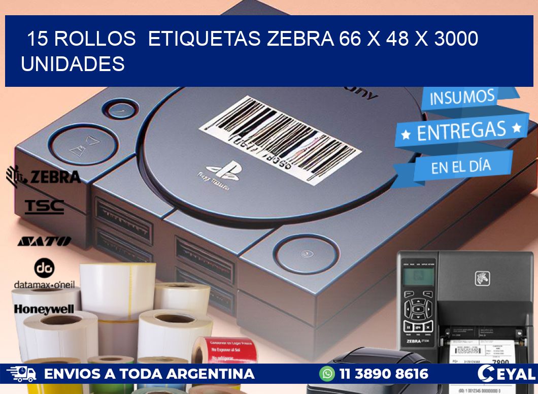 15 ROLLOS  ETIQUETAS ZEBRA 66 x 48 X 3000 UNIDADES