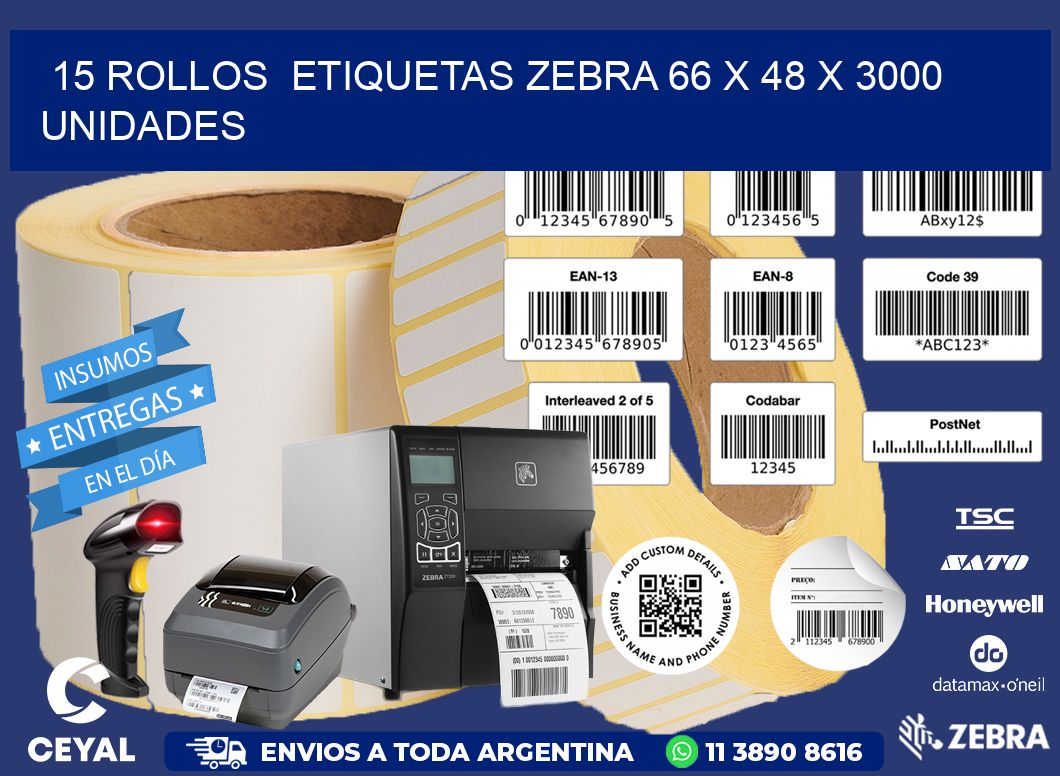 15 ROLLOS  ETIQUETAS ZEBRA 66 x 48 X 3000 UNIDADES