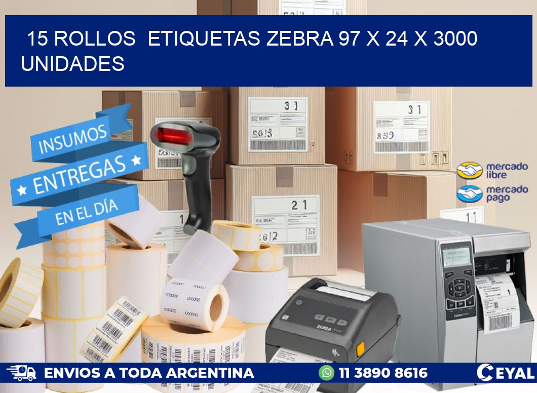 15 ROLLOS  ETIQUETAS ZEBRA 97 x 24 X 3000 UNIDADES