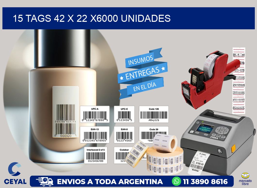 15 TAGS 42 x 22 X6000 UNIDADES