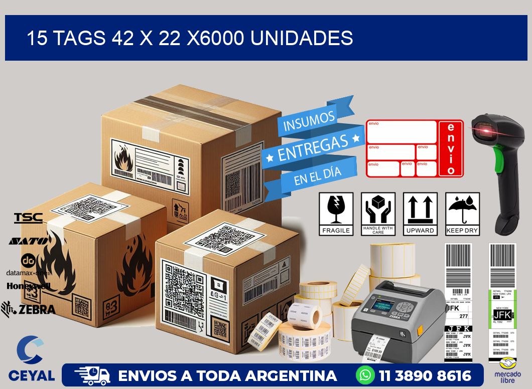 15 TAGS 42 x 22 X6000 UNIDADES