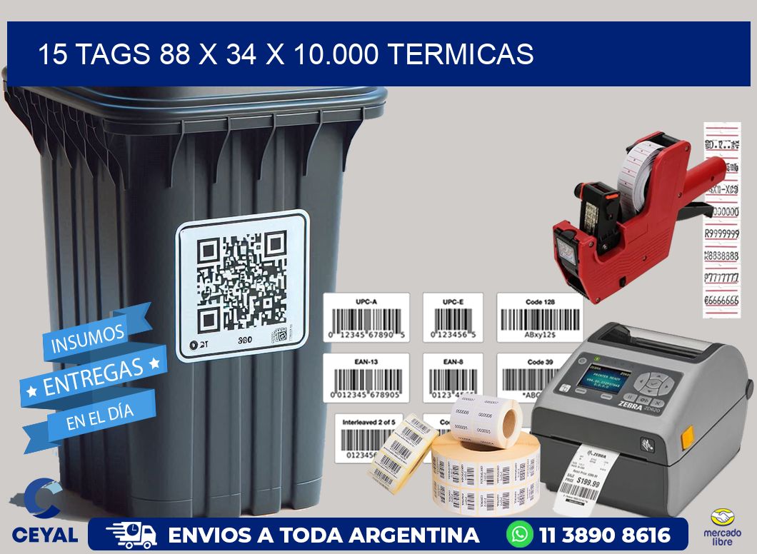 15 TAGS 88 x 34 X 10.000 TERMICAS