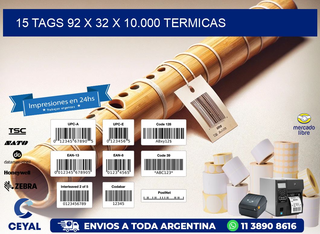 15 TAGS 92 x 32 X 10.000 TERMICAS