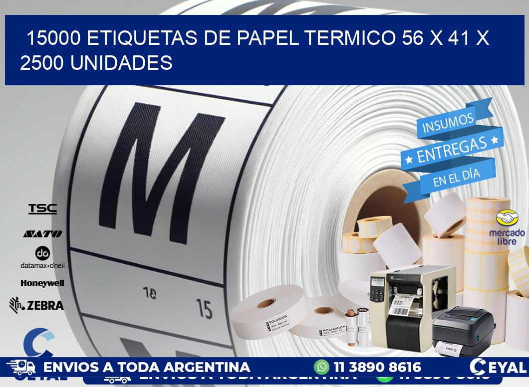 15000 ETIQUETAS DE PAPEL TERMICO 56 x 41 X 2500 UNIDADES