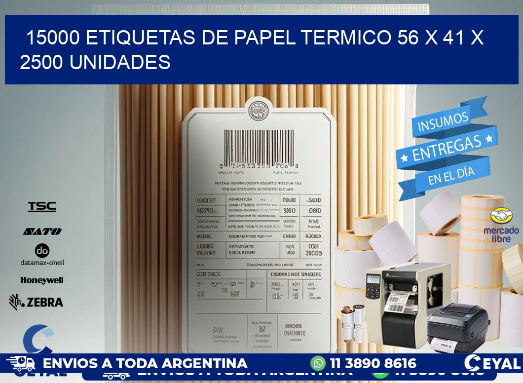 15000 ETIQUETAS DE PAPEL TERMICO 56 x 41 X 2500 UNIDADES