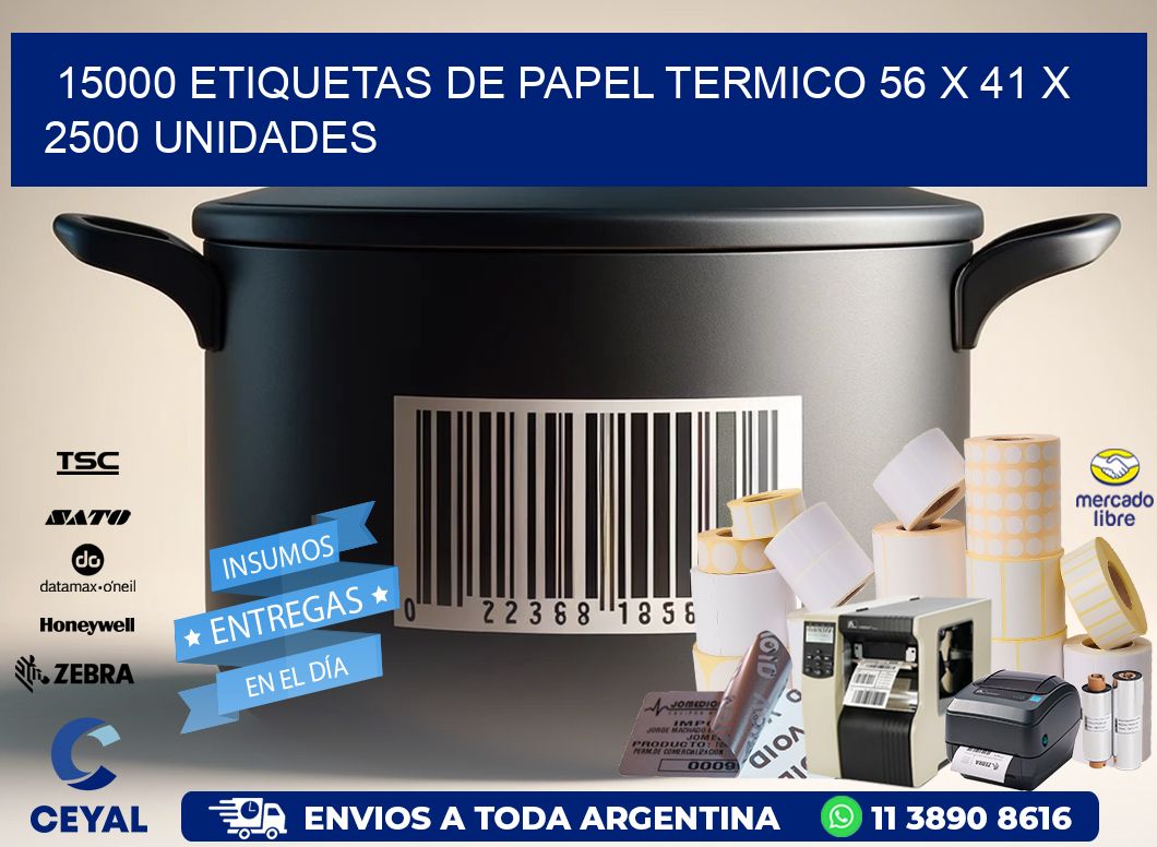 15000 ETIQUETAS DE PAPEL TERMICO 56 x 41 X 2500 UNIDADES