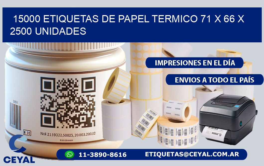 15000 ETIQUETAS DE PAPEL TERMICO 71 x 66 X 2500 UNIDADES