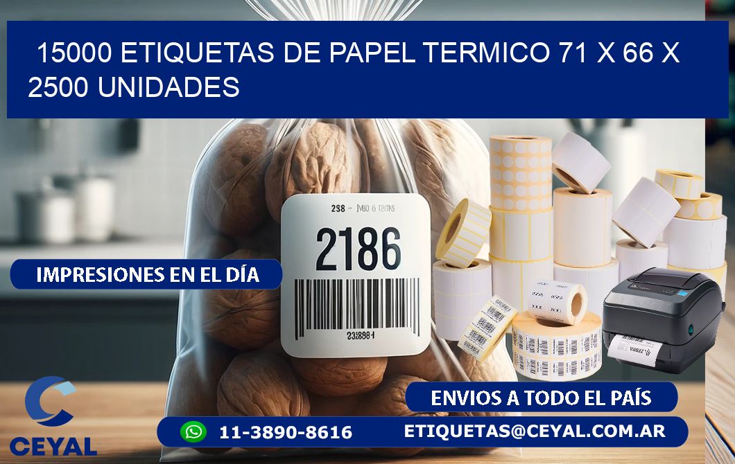 15000 ETIQUETAS DE PAPEL TERMICO 71 x 66 X 2500 UNIDADES