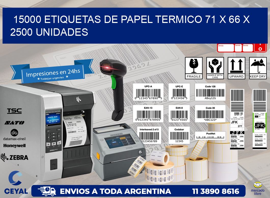 15000 ETIQUETAS DE PAPEL TERMICO 71 x 66 X 2500 UNIDADES