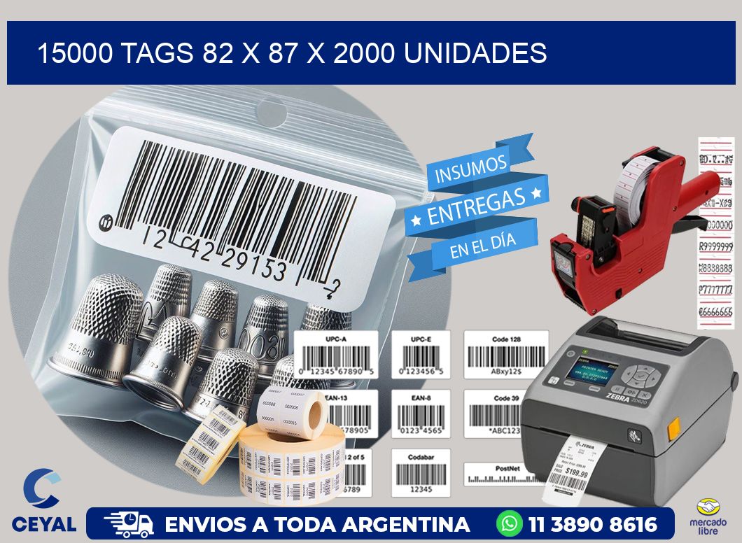 15000 TAGS 82 x 87 X 2000 UNIDADES