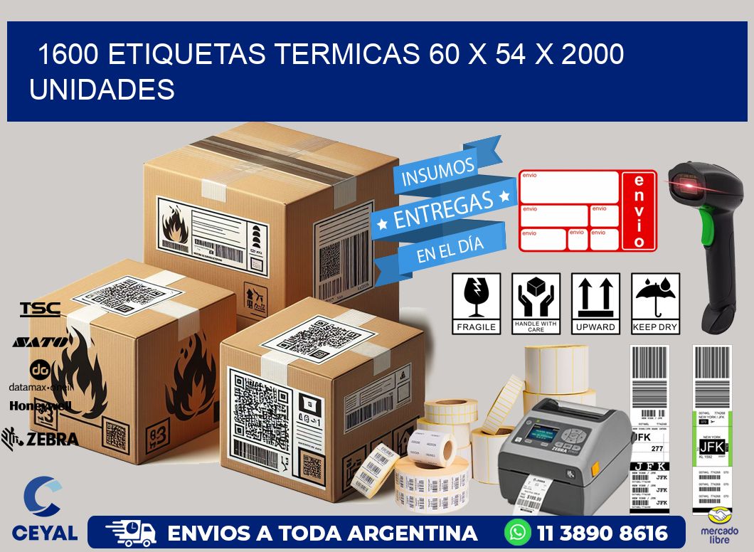 1600 ETIQUETAS TERMICAS 60 x 54 X 2000 UNIDADES