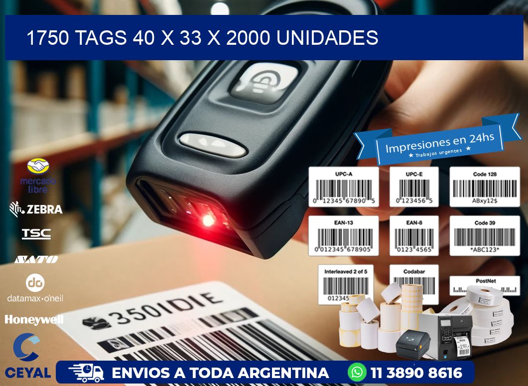 1750 TAGS 40 x 33 X 2000 UNIDADES