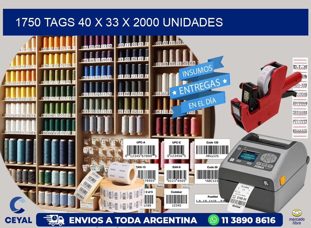 1750 TAGS 40 x 33 X 2000 UNIDADES