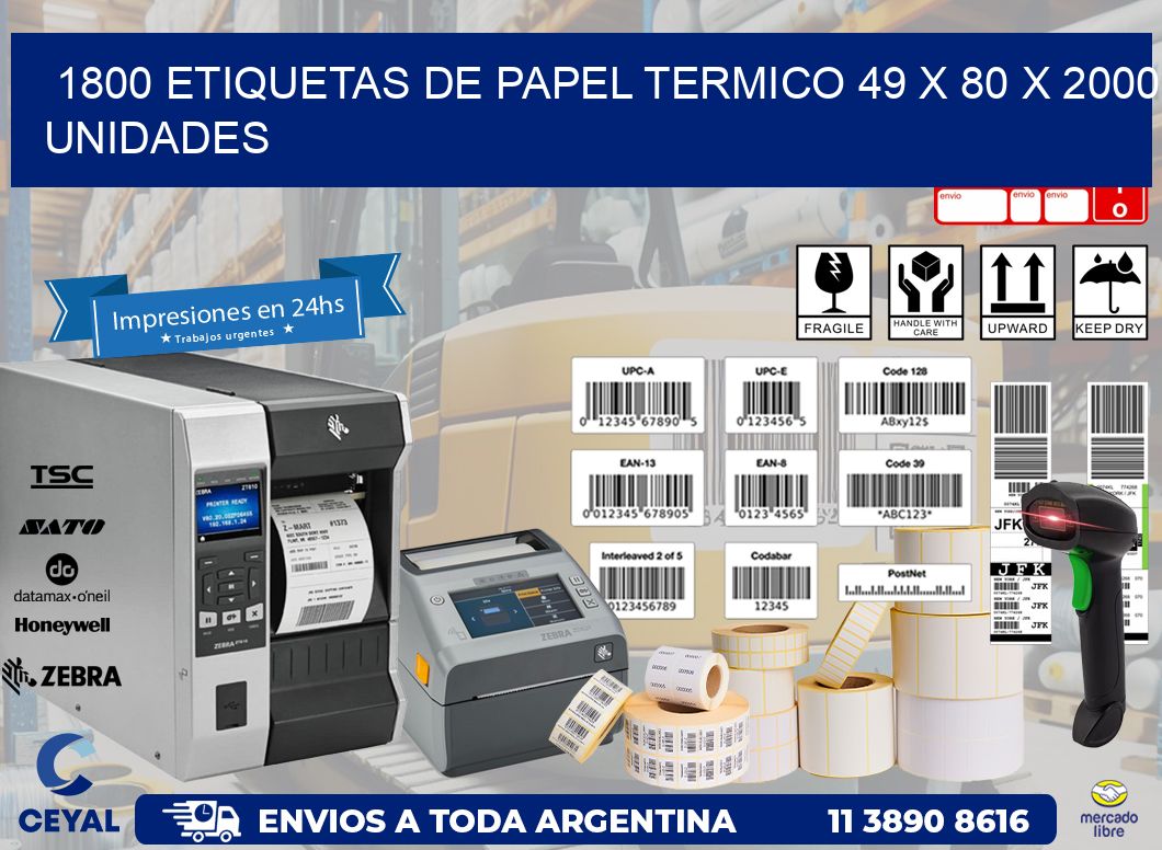 1800 ETIQUETAS DE PAPEL TERMICO 49 x 80 X 2000 UNIDADES