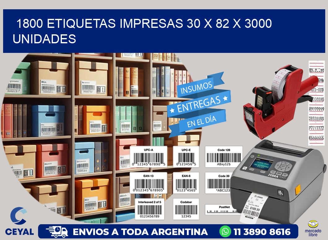 1800 ETIQUETAS IMPRESAS 30 x 82 X 3000 UNIDADES