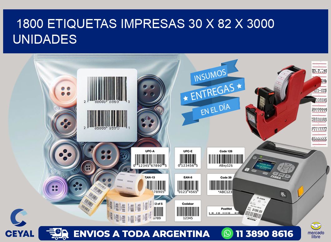 1800 ETIQUETAS IMPRESAS 30 x 82 X 3000 UNIDADES