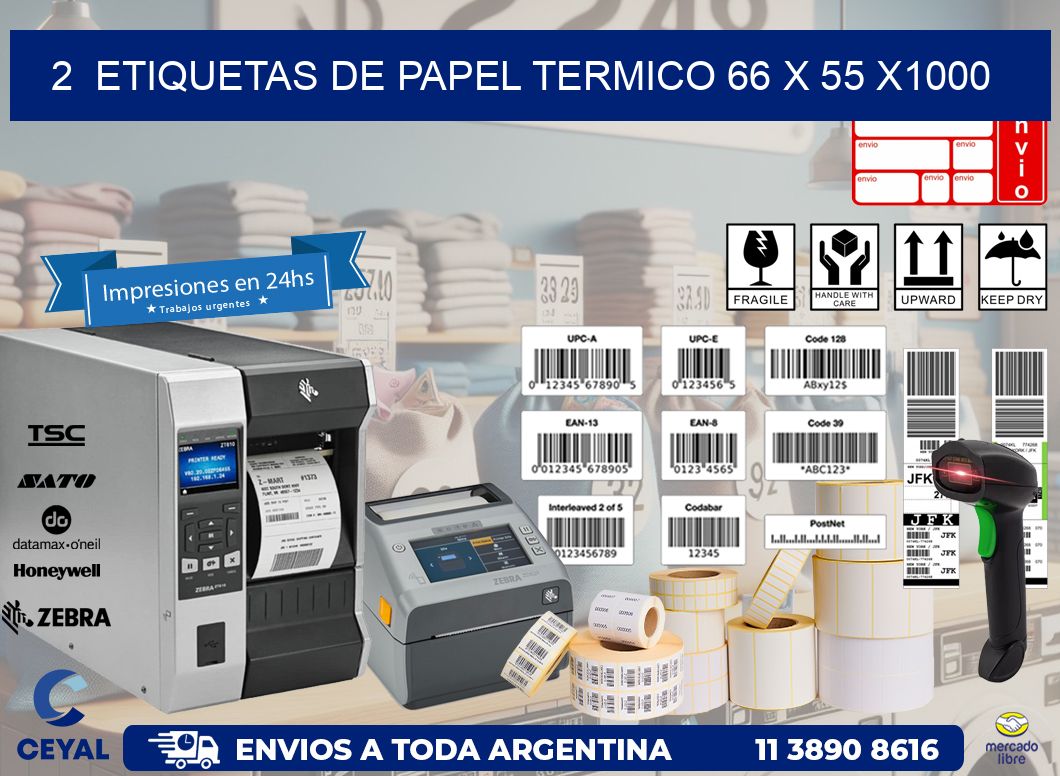 2  ETIQUETAS DE PAPEL TERMICO 66 x 55 X1000